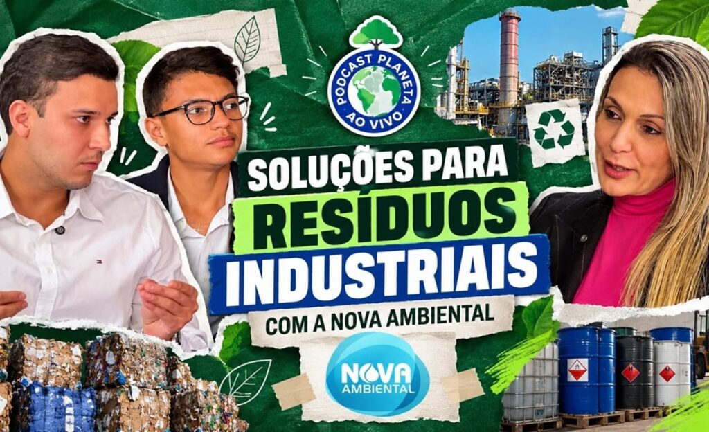 Nova Ambiental no Planeta Ao Vivo: Como os resíduos industriais são tratados e destinados?